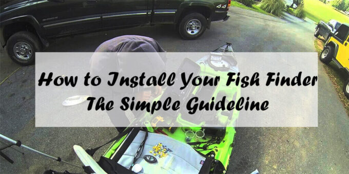 How to Install Fish Finder