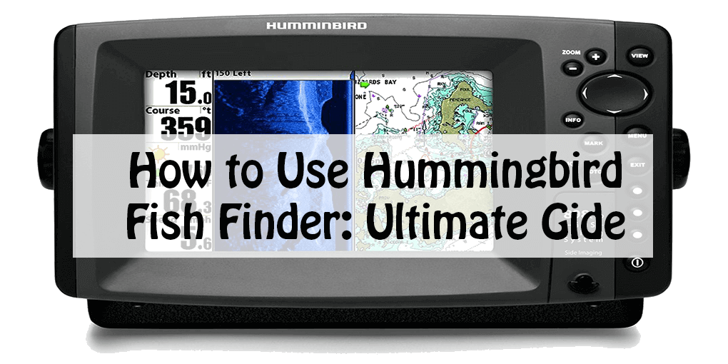 How to Use Hummingbird Fish Finder