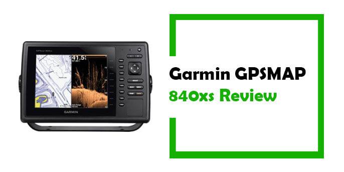 Garmin GPSMAP 840xs Review